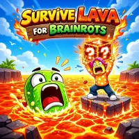 Survive Lava for Brainrots!